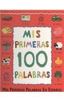 Mis Primeras 100 Palabras/ My First 100 Words (Spanish Edition)