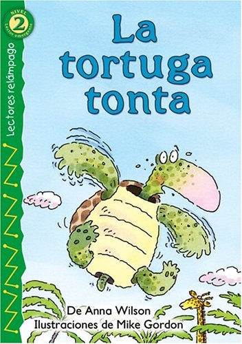 La tortuga tonta (The Foolish Turtle), Level 2 (Lightning Readers (Spanish)) (Spanish Edition)