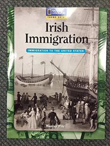 Irish Immigration (National Geographic Theme Sets)