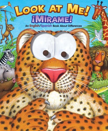 Look at Me! / Mirame: An English / Spanish Book About Differences (Googly Eyes)