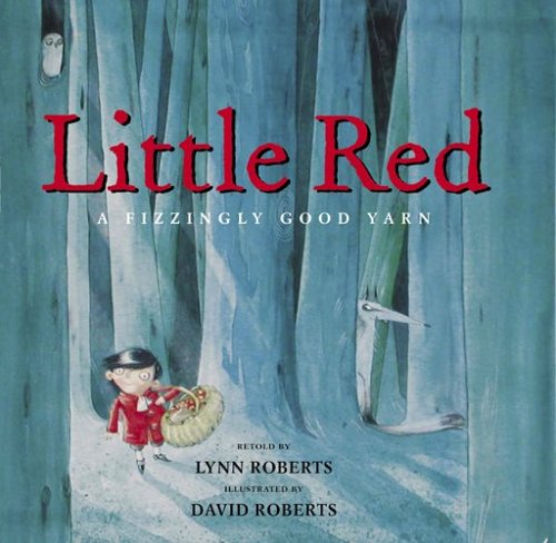 Little Red: A Fizzingly Good Yarn