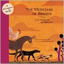 The Musicians Of Bremen/los Musicos De Bremen: A Bilingual Book (bilingual Fairy Tales)