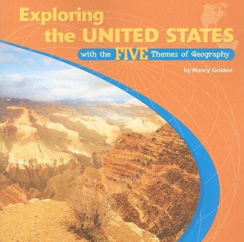 Exploring the United States With the Five Themes of Geography (Library of the Western Hemisphere)