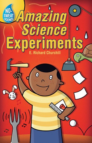 No-Sweat Science: Amazing Science Experiments