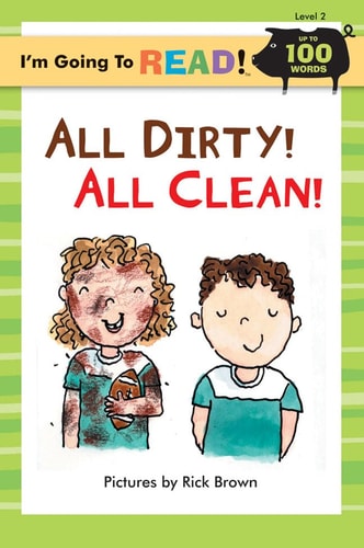 I'm Going to Read® (Level 2): All Dirty! All Clean! (I'm Going to Read® Series)