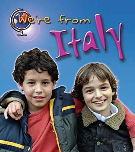 Italy (We’re From . . .)