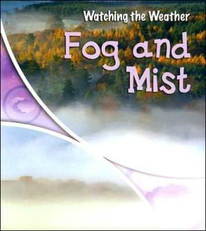 Fog and Mist (Watching the Weather)