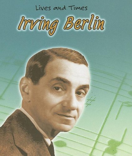 Irving Berlin: America's Songwriter: 0 (Lives And Times)