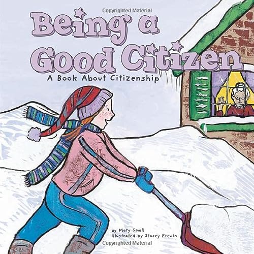 Being a Good Citizen: A Book About Citizenship (Way to Be!)