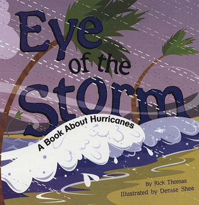 Eye of the Storm: A Book About Hurricanes (Amazing Science: Weather)