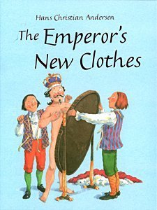 Emperor's New Clothes (Grimm's and Anderson)