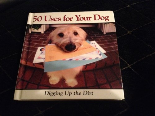 50 Uses for Your Dog