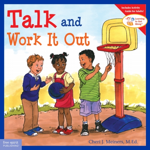 Talk and Work It Out (Learning to Get Along) (Learning to Get Along®)