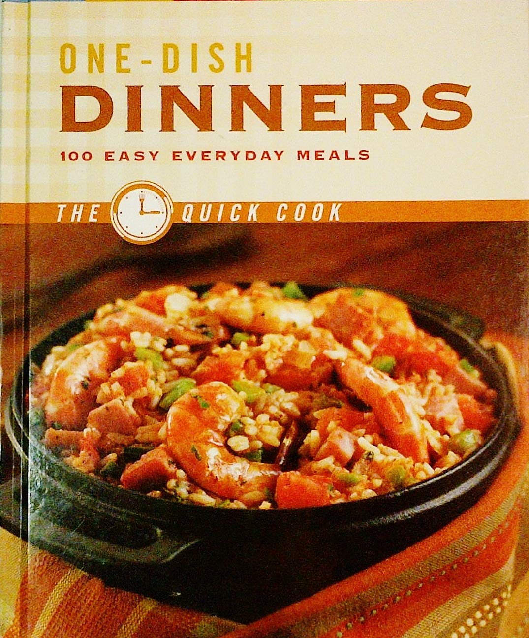 One-dish Dinners: 100 Easy Everyday Meals