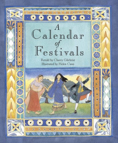 A Calendar Of Festivals: Celebrations From Around The World