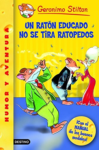Un ratón educado no se tira ratopedos: Geronimo Stilton 20 ¡Con un MANUAL de buenos modales!