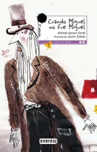 Cuando Miguel no fue Miguel (Leer es vivir) (Spanish Edition)