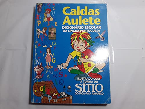 Caldas Aulete: Dicionário Escolar da Língua Portuguesa