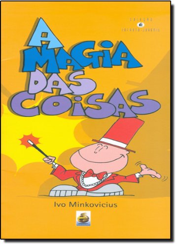 Magia das Coisas, A