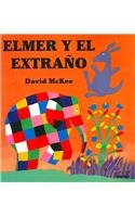 Elmer Y El Extraño/elmer And the Stranger (Spanish Edition)
