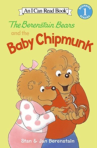 Berenstain Bears and the Baby Chipmunk, The (I Can Read! Level 1: the Berenstain Bears)