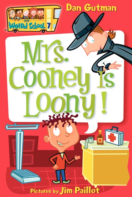 Mrs. Cooney is Loony! (My Weird School #7)