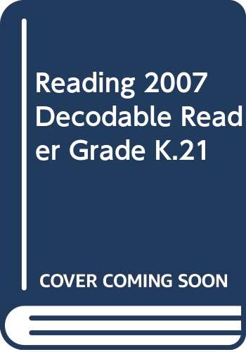 READING 2007 DECODABLE READER GRADE K.21