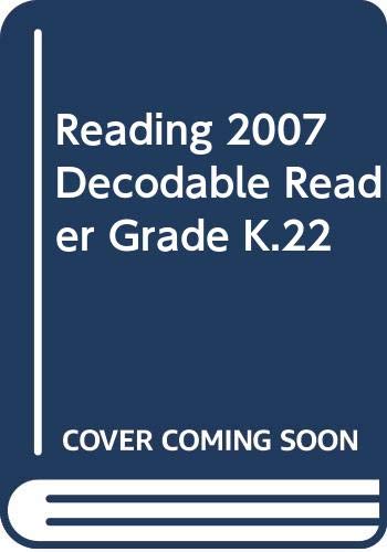 READING 2007 DECODABLE READER GRADE K.22