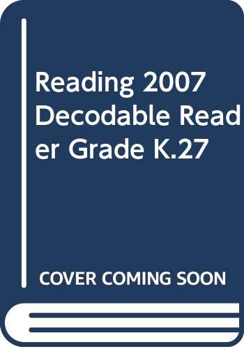 READING 2007 DECODABLE READER GRADE K.27