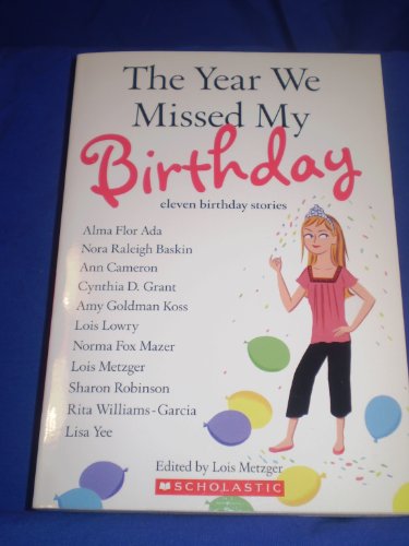 The Year We Missed My Birthday (Eleven Birthday Stories)