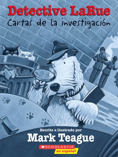 Detective Larue: Cartas de la investigacion: Cartas De La Investigaciýn (Querida Sra. Larue) (Spanish Edition)