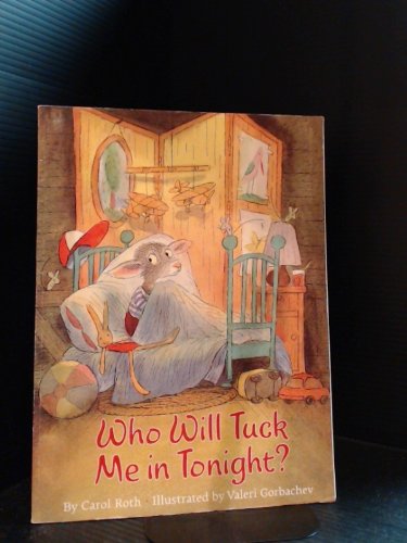 Who Will Tuck Me in Tonight?