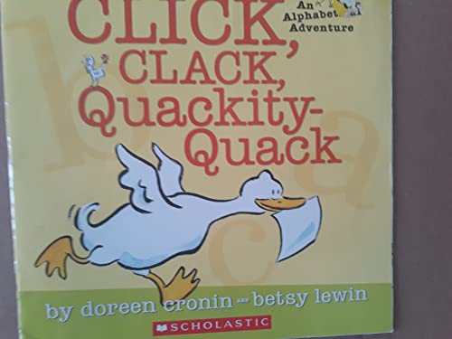 Click, Clack, Quackity-Quack (An Alphabetical Adventure)