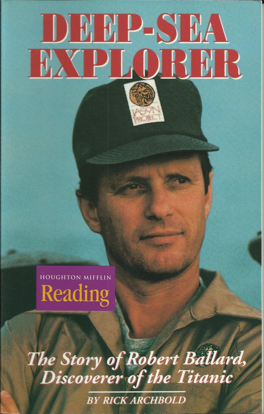 Deep-Sea Explorer: The Story of Robert Ballard- Discoverer of the Titanic
