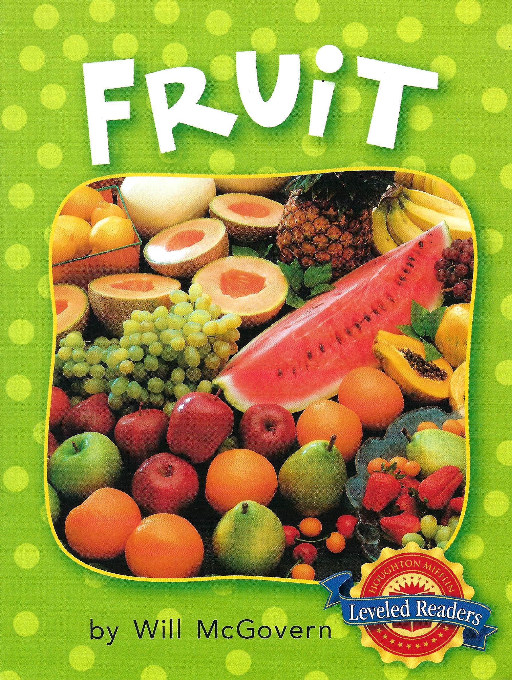 Houghton Mifflin Reading Leveled Readers: Lv K Theme 2 Book 3 Fruit