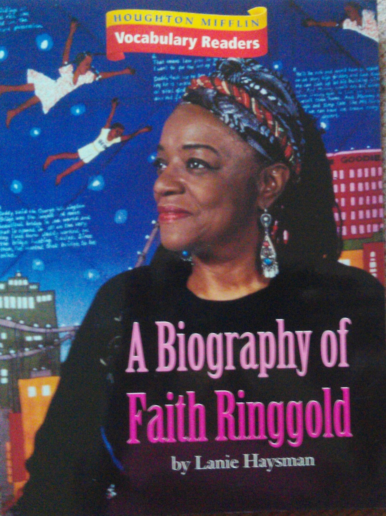 Houghton Mifflin Vocabulary Readers: Theme 4 Focus On Level 2 Focus On Biographies - A Bio Of Faith Ringgold