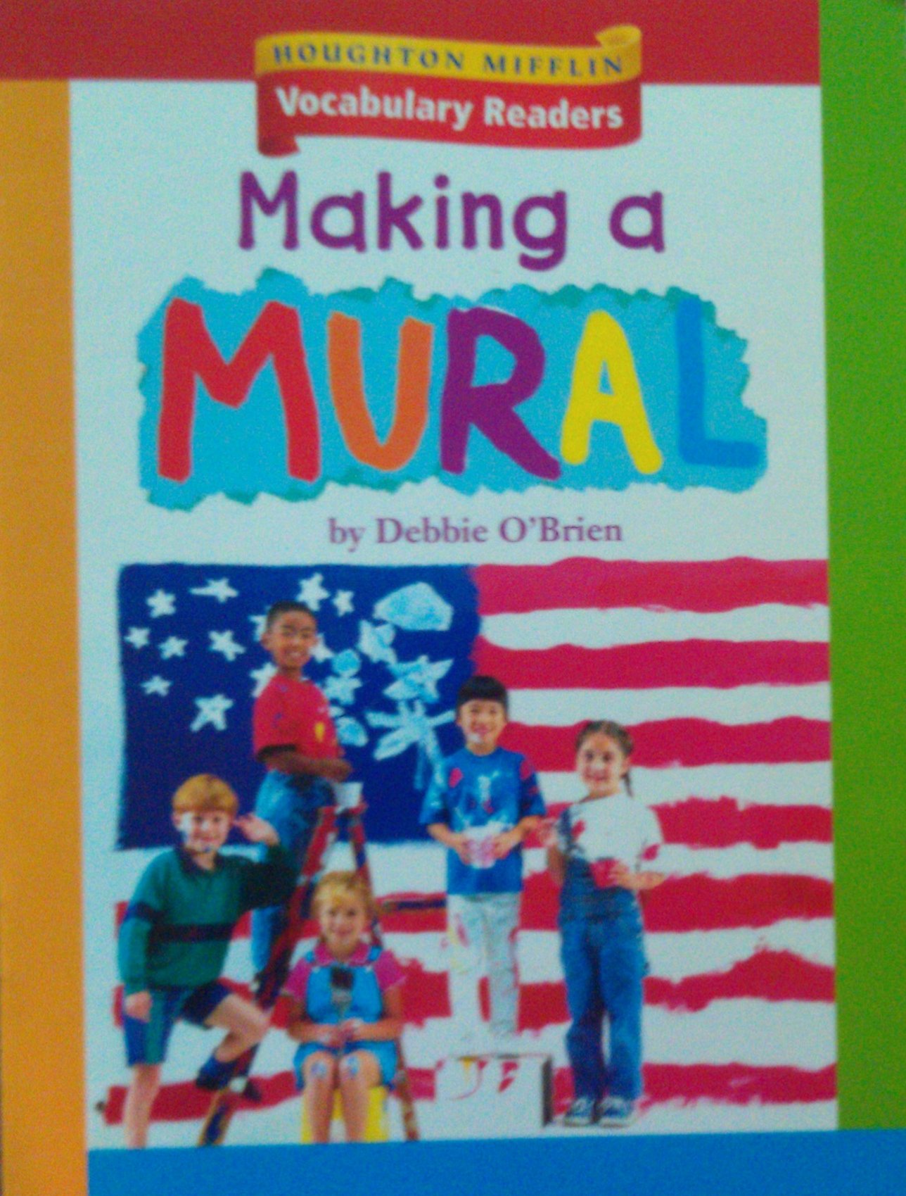 Houghton Mifflin Vocabulary Readers: Theme 6.3 Level 2 Making a Mural