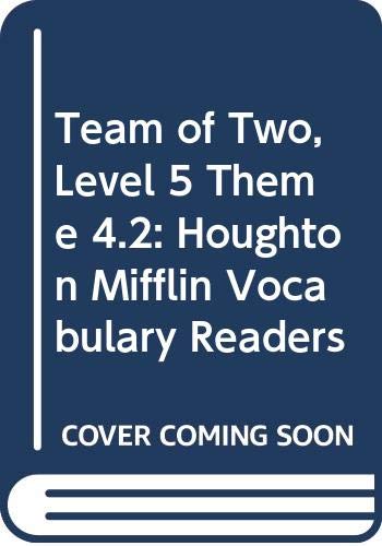 Team of Two, Level 5 Theme 4.2: Houghton Mifflin Vocabulary Readers