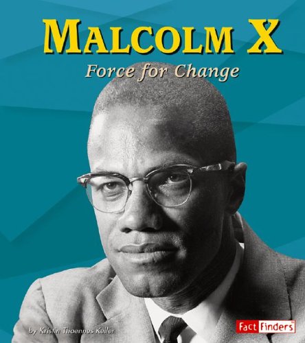 Malcolm X: Force for Change (Fact Finders Biographies: Great African Americans)