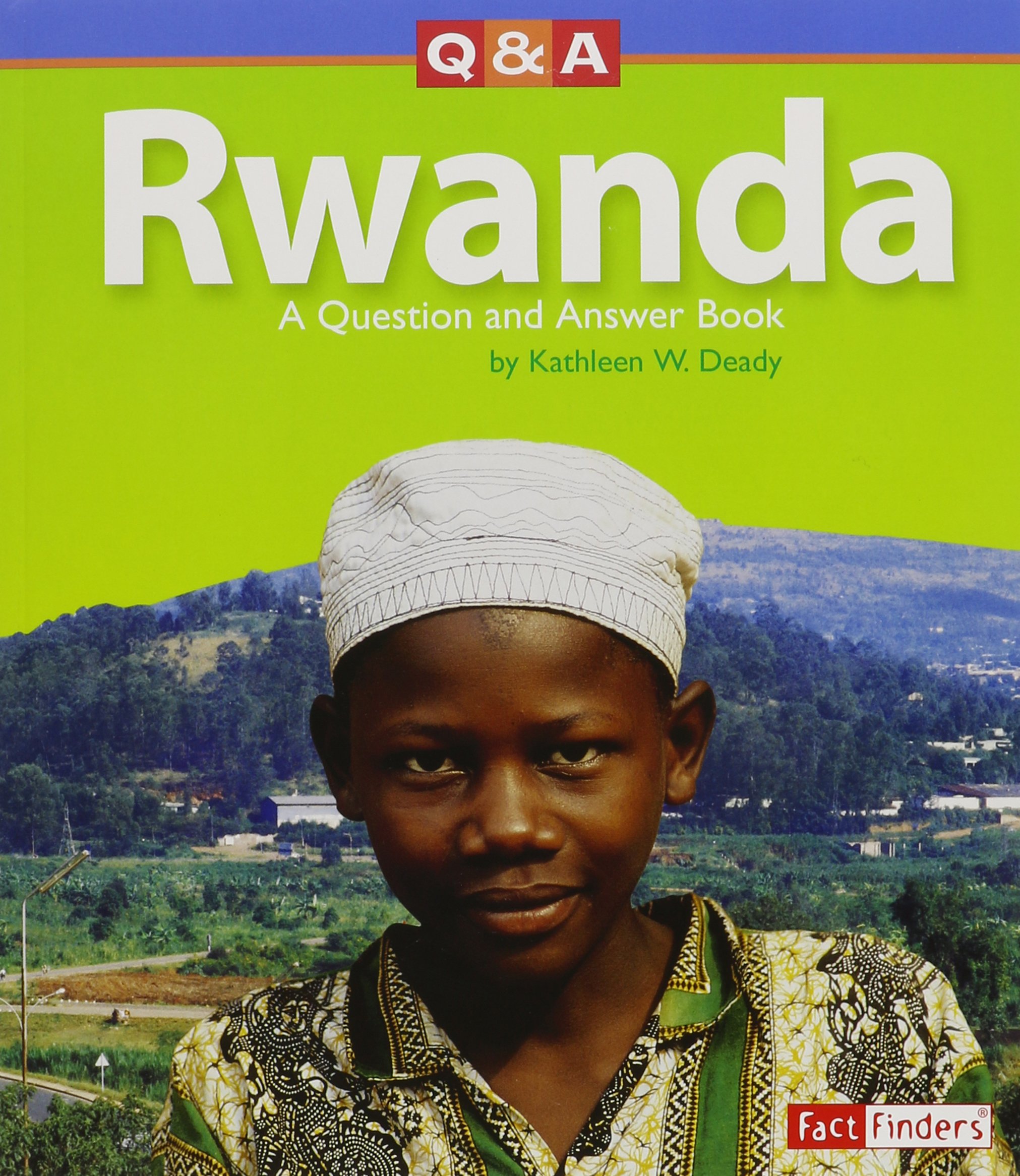 Rwanda: A Question and Answer Book (Questions and Answers: Countries)