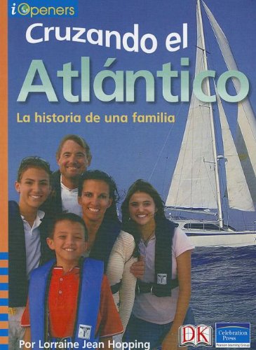 SPANISH IOPENERS CRUZANDO EL ATLANTICO:LA HISTORIA DE UNA FAMILIA GRADE 2 2006C