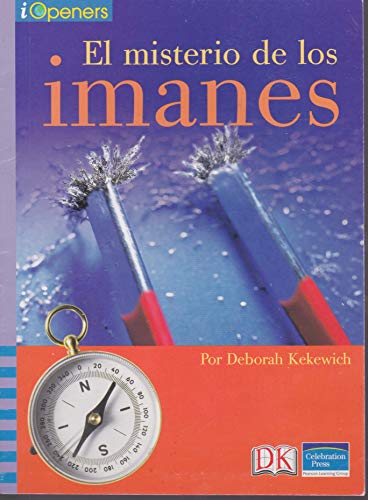 SPANISH IOPENERS EL MISTERIO DE LOS IMANES GRADE 3 2006C