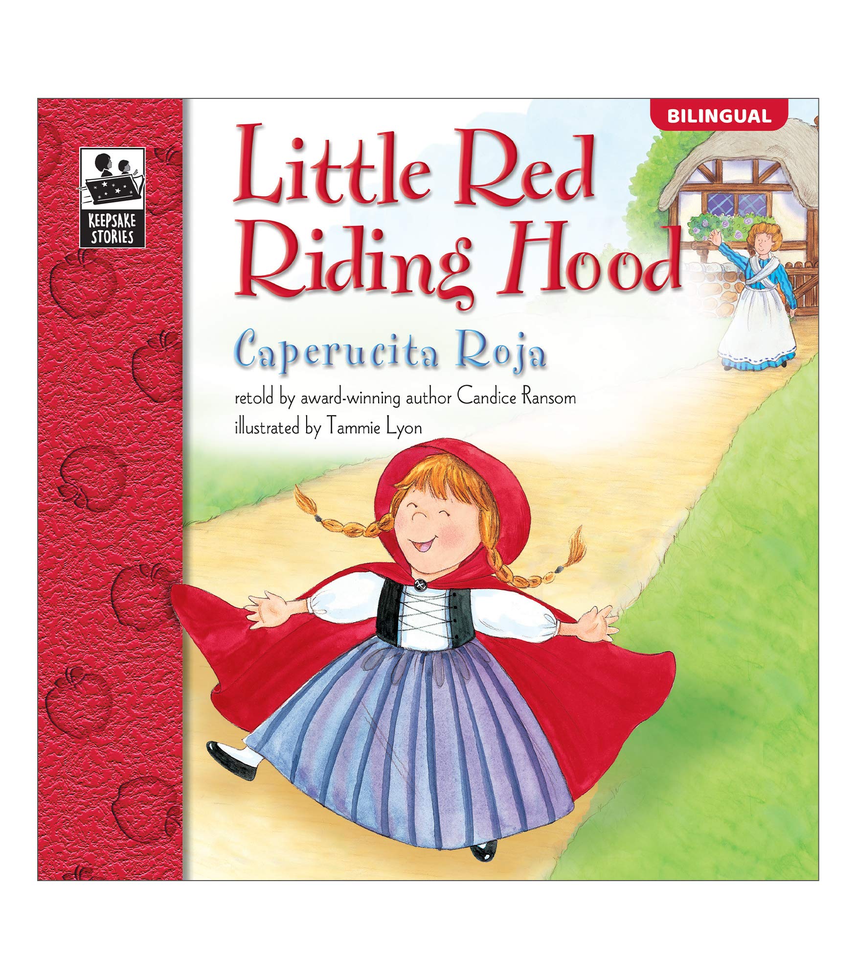 Little Red Riding Hood | Caperucita Roja (Keepsake Stories, Bilingual) (Volume 21) (English and Spanish Edition)