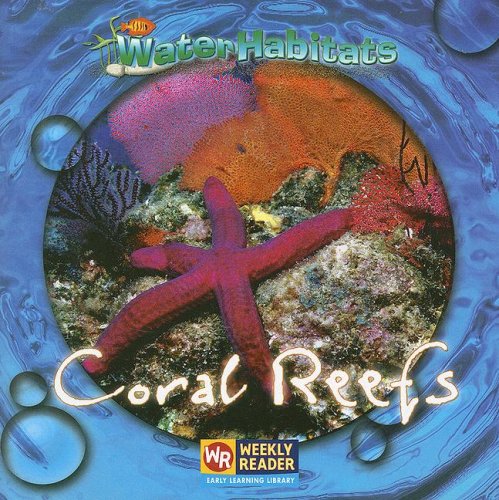 Coral Reefs (Water Habitats)