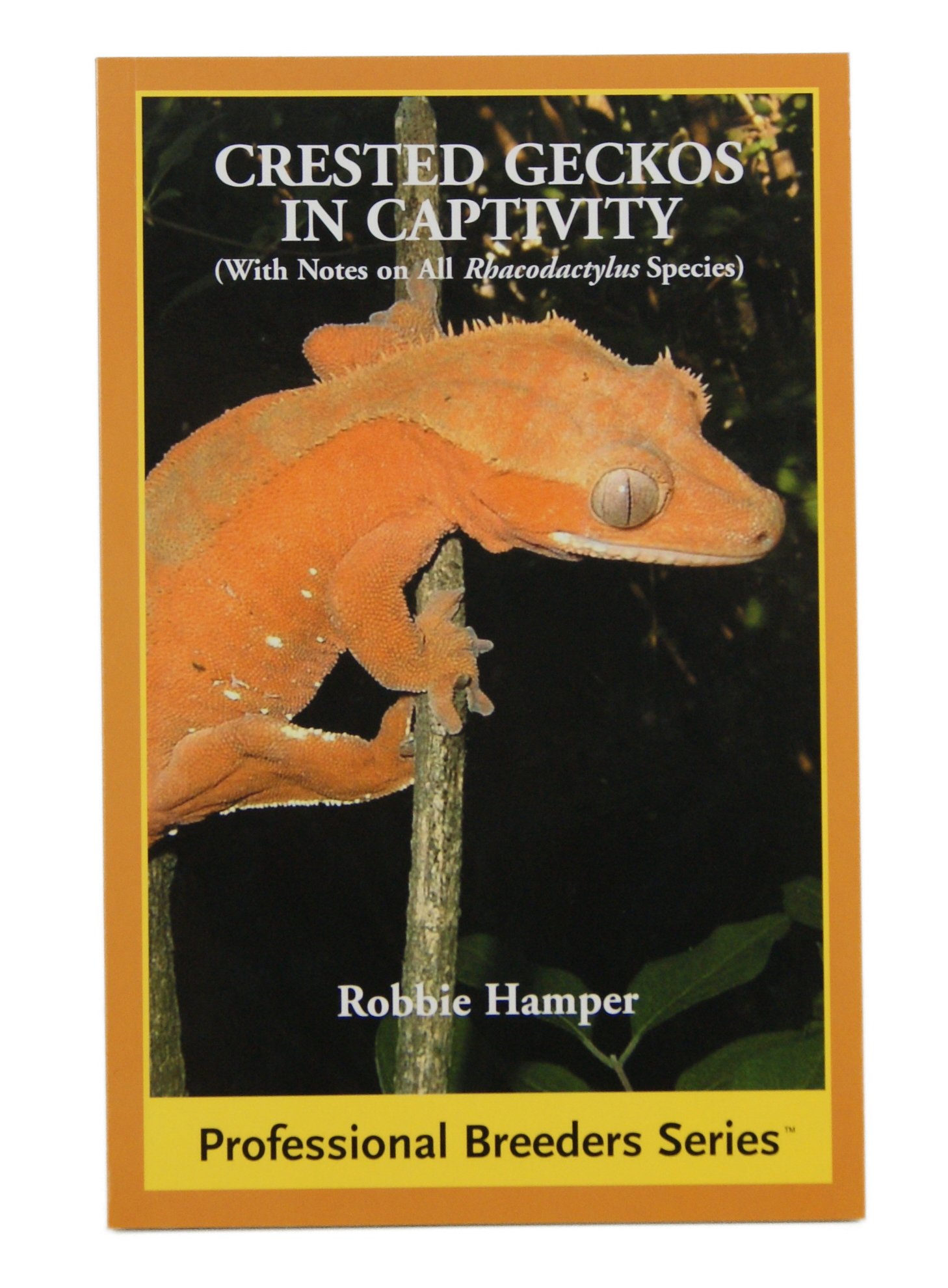 Crested Gecko in Captivity (With Notes on All 'Rhacodactylus' Species (Professional Breeders Series)