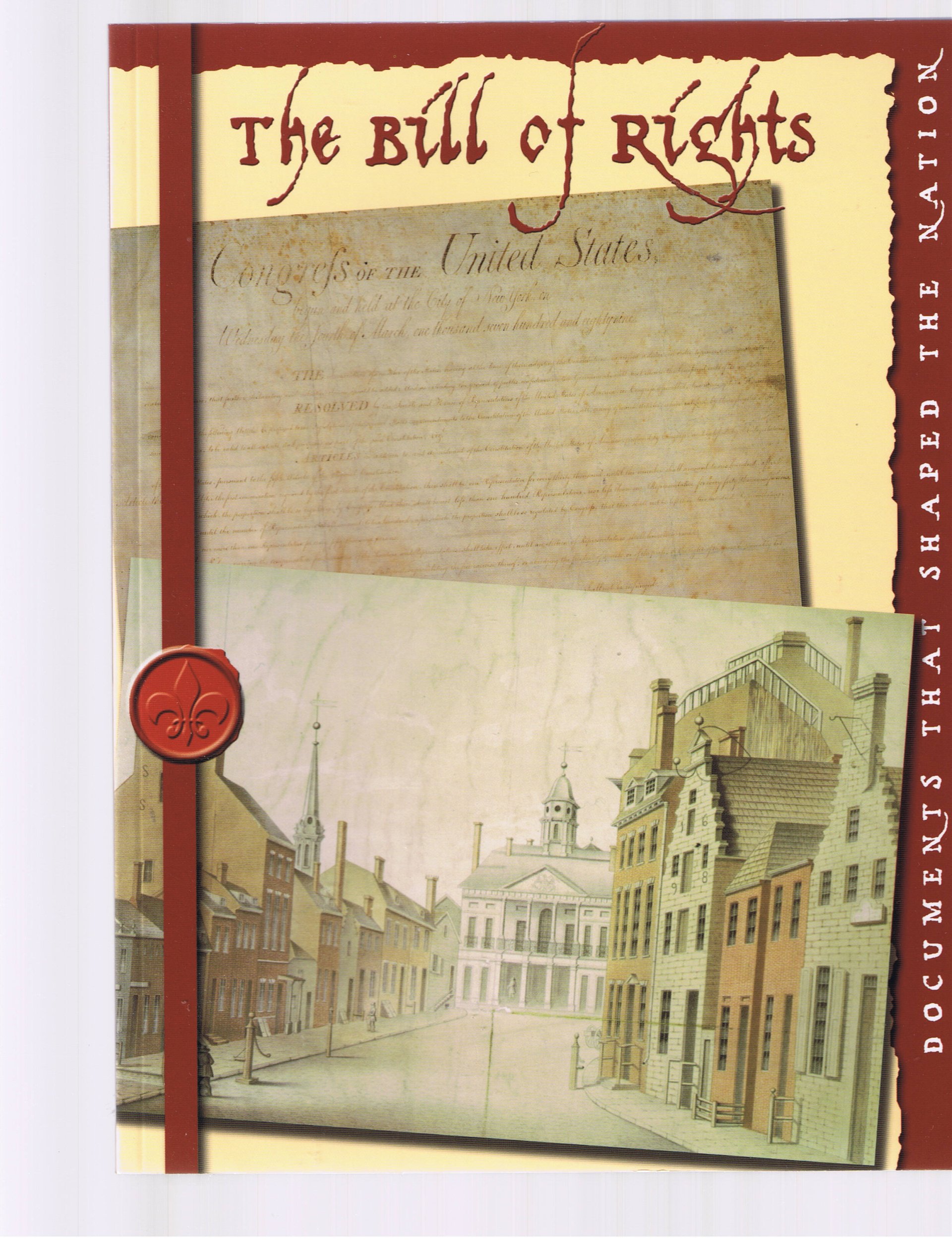The Bill of Rights - Documents That Shaped the Nation