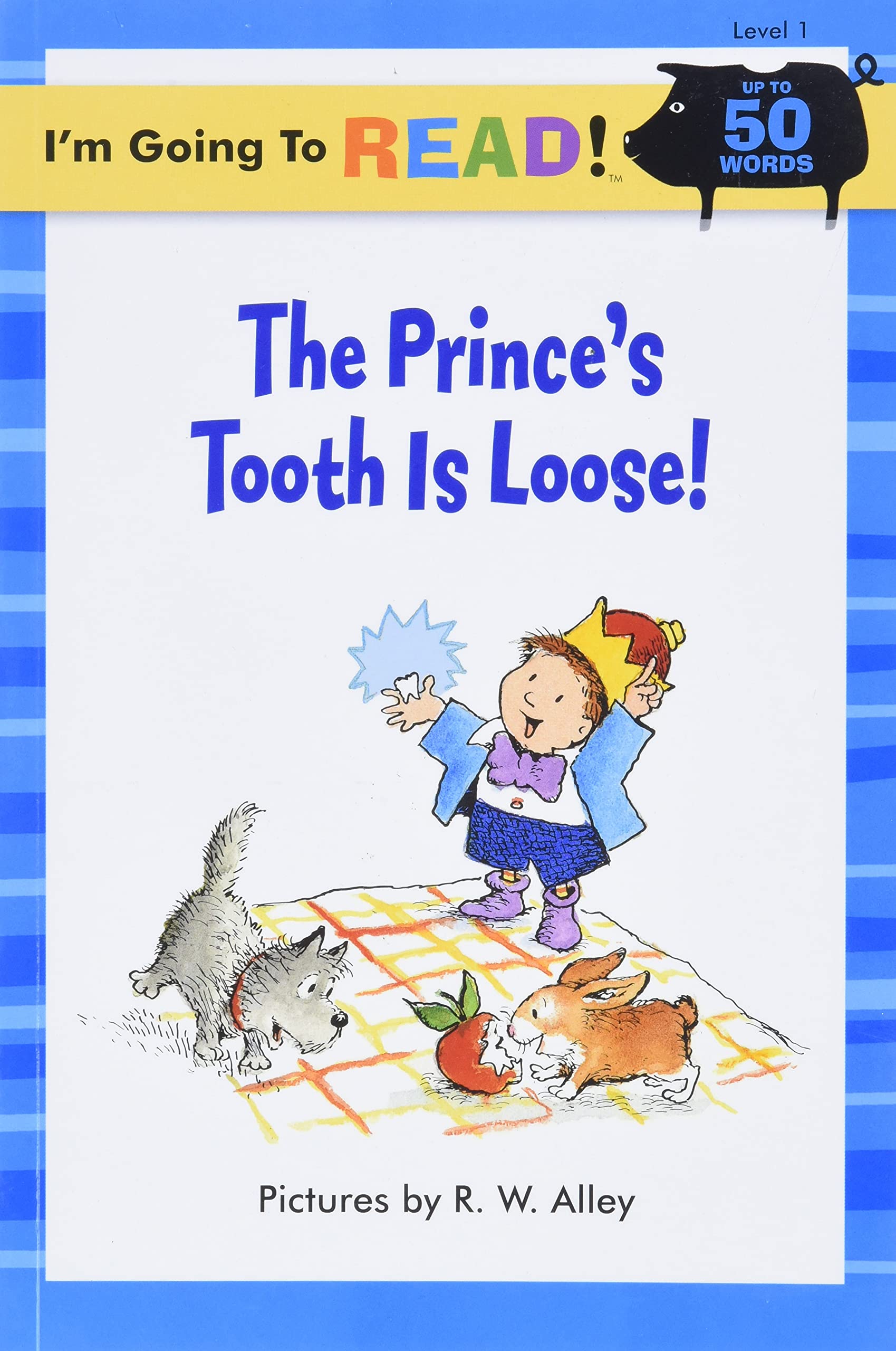 The Prince's Tooth is Loose! (I'm Going to Read Series, Level 1)
