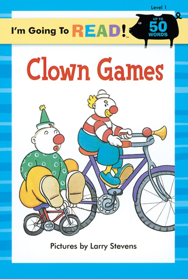 I'm Going to Read® (Level 1): Clown Games (I'm Going to Read® Series)