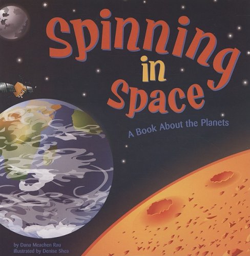 Spinning in Space: A Book About the Planets (Amazing Science: Exploring the Sky)