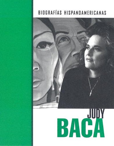 Judy Baca (Biografías hispanoamericanas) (Spanish Edition)